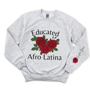 Educated Afro Latina Shirt Mixed Girl Shirt Latina Teacher Sweatshirt Black Educator Hoodie Latina Power Custom Graduate Morena Sweatshirt