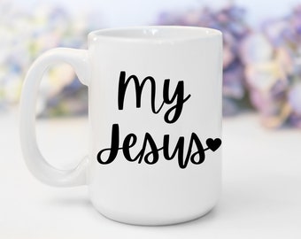 My Jesus | Funny Christian Mug Jesus Collection Christian Gifts Birthday Mothers Day Gifts Christmas Gifts Funny Christian Gifts