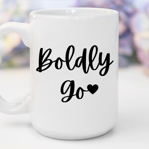 Boldly Go | Funny Christian Mug Jesus Collection Christian Gifts Birthday Mothers Day Gifts Christmas Gifts Funny Christian Gifts