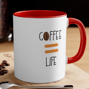 Funny Coffee Mug, Coffee Lovers Gift Cup, 11 Ounce Ceramic White With Red Accents
