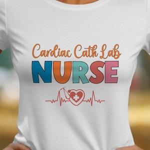 Cardiac Cath Nurse Lab Shirt - Womens Fit, Unisex Tee & Sweatshirt - Nursing Student Gift