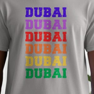 Dubai T-Shirt, Colorful Dubai Text Tee, Dubai Lover Shirt, Retro Dubai Vacation Shirt, Travel Shirt, Dubai Souvenir T-Shirt, Dubai City