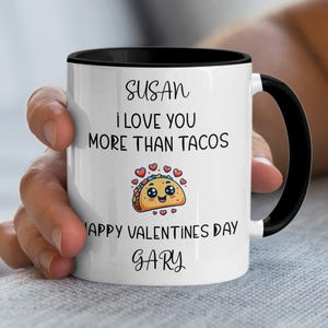 Valentine&#39;s Day Gift - I Love You More Than Tacos Mug - Personalized Romantic Present