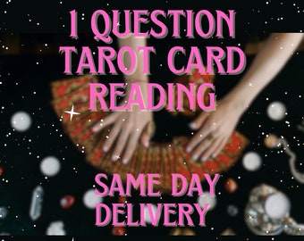 1 QUESTION Psychic TAROT Detailed Reading * Love Cheating Reconciliation Career Sex * Fast Answer Same Day