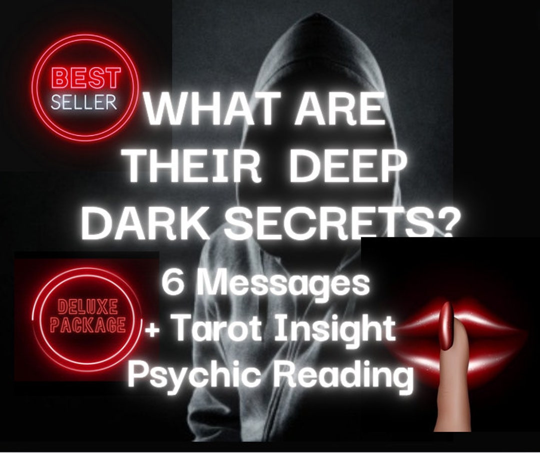 Deep DARK SECRETS Revealed DELUXE Package 6 Messages Tarot Reading What