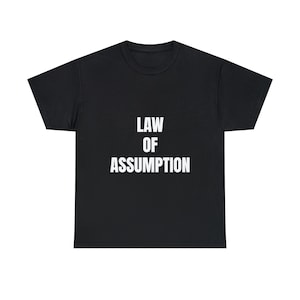 Law of Assumption Black Cotton Tee