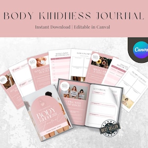 May include: A collection of pink and white Body Kindness Journal pages, including a journal with the title "Body Kindness Journal" and the text "Instant Download | Editable in Canva". The pages include prompts and gratitude logs. A "Best Seller" sticker is visible.