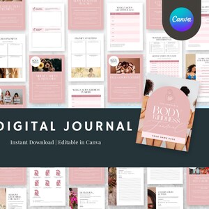 May include: A digital journal with pink and white pages, featuring the text "The Complete Body Kindness Journal." The journal includes prompts, trackers, and bonus sections. The words "Digital Journal" and "Instant Download | Editable in Canva" are also visible.