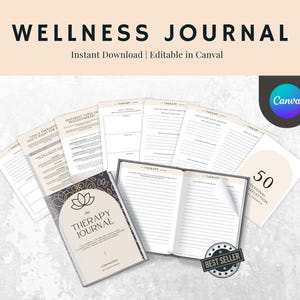May include: A wellness journal with the text "WELLNESS JOURNAL" at the top. The journal is open to a blank page, with several other pages and a cover visible. The cover reads "the THERAPY JOURNAL". The image also includes the Canva logo and the words "Instant Download | Editable in Canva".