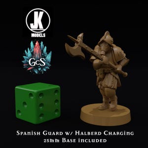 May include: A brown miniature Spanish Guard figure with a halberd, standing on a round base. A green die and the text "Spanish Guard w/ Halberd Charging 25mm Base Included" are also visible. The figure is wearing armor and a helmet.
