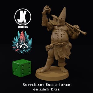 May include: A brown miniature figure of a Supplicant Executioner standing on a 32mm base. The figure wears a pointed hood, holds a skull in one hand and a large axe over the shoulder. A green six-sided die is positioned next to the figure.