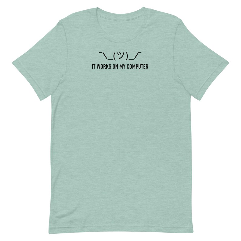 It Works On My Computer Shirt Funny Programmer Tee Shrug Emoji Developer Gift Coding T-Shirt Software Engineer Meme Tee