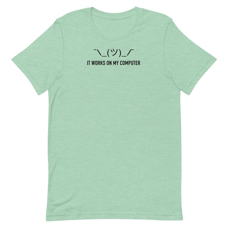 It Works On My Computer Shirt Funny Programmer Tee Shrug Emoji Developer Gift Coding T-Shirt Software Engineer Meme Tee