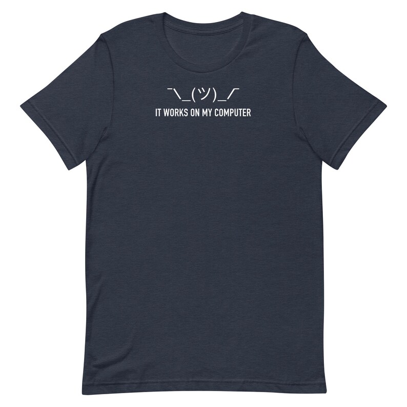 It Works On My Computer Shirt Funny Programmer Tee Shrug Emoji Developer Gift Coding T-Shirt Software Engineer Meme Tee