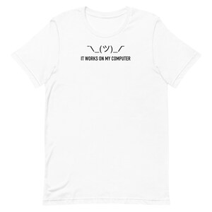 It Works On My Computer Shirt Funny Programmer Tee Shrug Emoji Developer Gift Coding T-Shirt Software Engineer Meme Tee