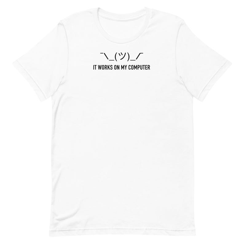 It Works On My Computer Shirt Funny Programmer Tee Shrug Emoji Developer Gift Coding T-Shirt Software Engineer Meme Tee