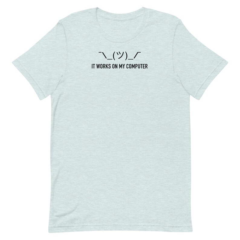 It Works On My Computer Shirt Funny Programmer Tee Shrug Emoji Developer Gift Coding T-Shirt Software Engineer Meme Tee