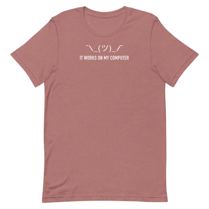 It Works On My Computer Shirt Funny Programmer Tee Shrug Emoji Developer Gift Coding T-Shirt Software Engineer Meme Tee