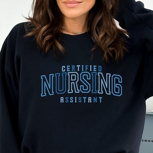 Certified Nursing Assistant Sweatshirt Certified Nurse Assistant Sweater Nursing Assistant Grad Sweater CNA Gifts CNA Crewneck CNA Pullover