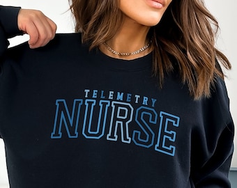 Telemetry Nurse Sweatshirt Telemetry Nurse Sweater Telemetry Nurse Grad Sweater Telemetry Nurse Gift Telemetry Nurse Sweater Nurse Crewneck