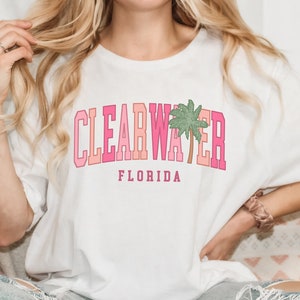 Clearwater Shirt Cute Clearwater FL T-Shirt Clearwater T Shirt Clearwater Florida Vacation Tee Clearwater Crewneck Clearwater Beach Coverup