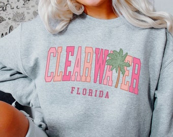 Clearwater Sweatshirt Cute Clearwater Florida Sweatshirt Clearwater FL Sweater Clearwater Vacation Sweatshirt Clearwater Beach Sweatshirts