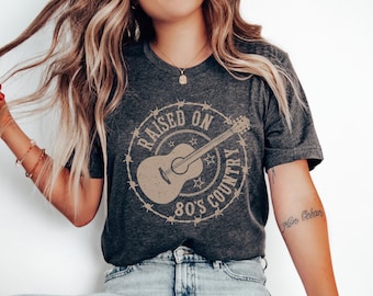 Raised on 80's Country Shirt Western Country Music Lover T-Shirt Country Concert TShirt Nashville T Shirt Cowgirl Country Lover Gift