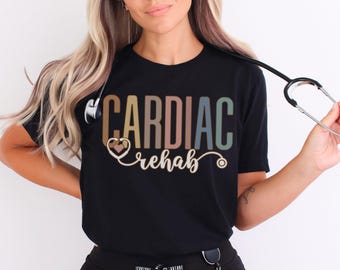 Cardiac Rehab Shirt Cardiac Rehabilitation T-Shirt Cardiac Crew T Shirt Cardiac Team Top Heart Cardiac Crew TShirt Cute Cardiology Crew Top