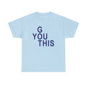 Two Tone Blue You Got This Tee