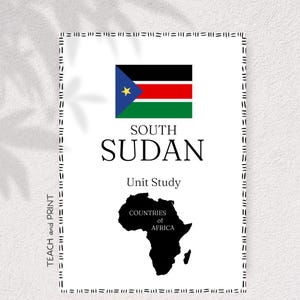 SOUTH SUDAN - Countries of Africa Unit Study
