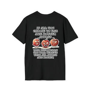 Bad choices poor choices rotten apples therapy angry apples better choices RottenApples_01 -BackPrint-Softstyle-Dark-T-Shirt-