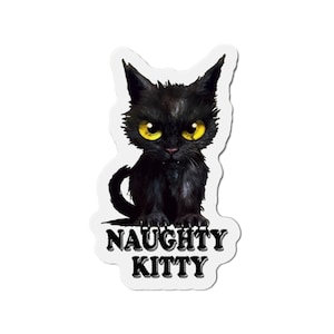 Naughty Kitty magnet kitty humor designs cats Halloween Kitchen Die-Cut Magnets