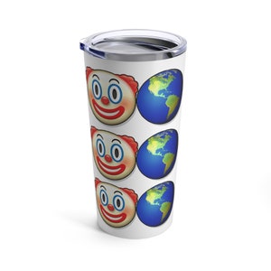 Funny tumbler humorous tumbler caffeine injection humor dark humor offensive humor ClownWorld_03_Light_01Tumbler 20oz