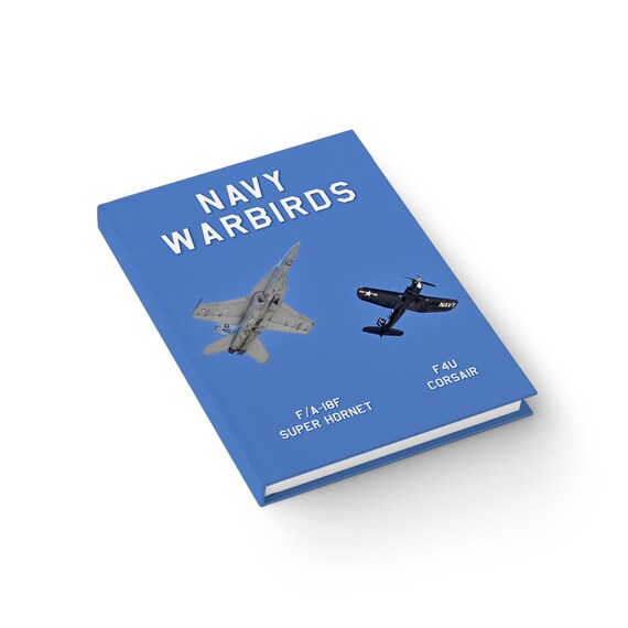 Navy Warbirds F/A-18 Super Hornet and F4U Corsair Notebook/journal 