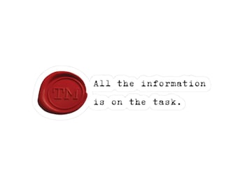 Red Wax Seal 'All the information is on the task' Sticker | Kiss-Cut Sticker