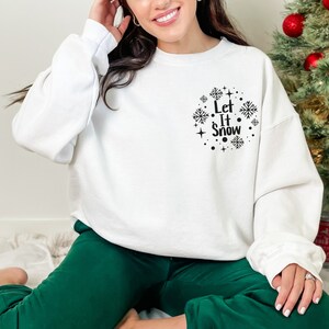 Winter Sweatshirt, Holiday Sweatshirt, Let it Snow Crewneck Sweatshirt, Snowflake Sweatshirt, Holiday Gift