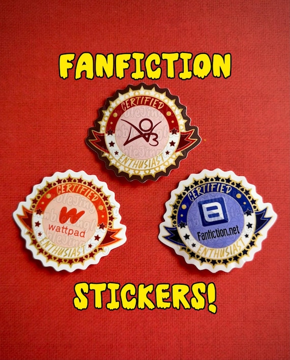 Fanfic Enthusiast Stickers! 2.7 x 2.3 inches! FREE SHIPPING!