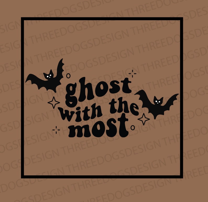 May include: A brown square design with a black border features the phrase "ghost with the most" in a retro font. Two black bats and star shapes surround the text, creating a Halloween theme.