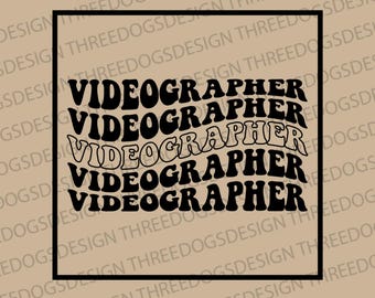 Videographer Wavy Stacked Design - Instant Download - SVG, PNG, JPEG - Retro font design, Wavy stacked png, videographer t-shirt crewneck
