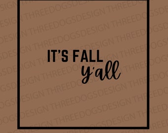 it's fall y'all - Instant Download - SVG, PNG, JPEG - it's fall y'all t-shirt design, Cricut Design, fall tee design, Fall Digital Design