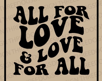 All for Love & Love for All - Instant Download - SVG, PNG, JPEG - All for Love t-shirt design, Cricut Design, Pride Month design