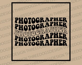 Photographer - Wavy Stacked Design - Instant Download - SVG, PNG, JPEG - Cricut Design, Photographer t-shirt crewneck design, wavy design