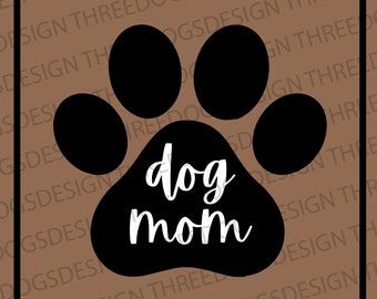 Dog Mom Paw Print - Instant Download - SVG, PNG, JPEG - Dog Mom Paw Print t-shirt design, Cricut Design, Dog Mom Paw Print Design