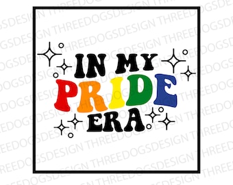 In my Pride era: - Instant Download - SVG, PNG, JPEG - Pride t-shirt design, Cricut Design, Pride design, Pride Month crewneck design