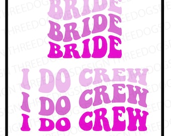 Pink Bride & I Do Crew - Instant Download - SVG, PNG, JPEG - Bachlorette t-shirt design, Cricut Design, Pink Bachelorette design, Pink Bride