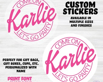 CUSTOM Round Sticker, Come On Let's Go Party Personalized Stickers, Bride Sticker, Crafts, Party Favor Bag Stickers, Party Box Stickers