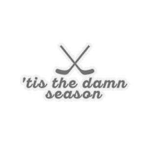 tis the damn season - Swiftie inspired - hockey season - Kiss-Cut Stickers - 3 sizes - Free Economy Shipping!