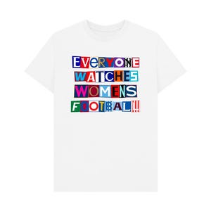Everyone Watches Womens Football T-Shirt, Womens Super League, Football Gift, Lionesses