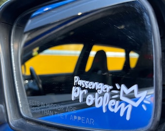 Passenger Problem Princess 3” Car Vinyl Mirror Sticker Decal Lettering Quote Girlfriend with Crown