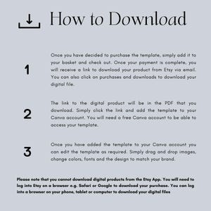 May include: A three-step guide on how to download a digital product from Etsy. The steps include adding the product to your basket, checking out, and downloading the product from Etsy via email. The guide also mentions that you can download the product from the purchases and downloads section. The guide also mentions that you will need a free Canva account to access the template.
